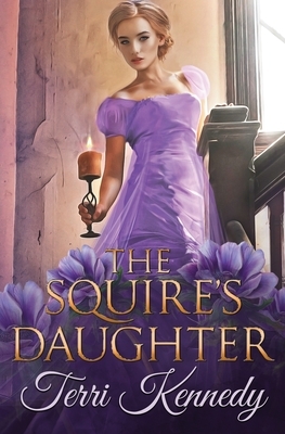 The Squire's Daughter by Terri Kennedy