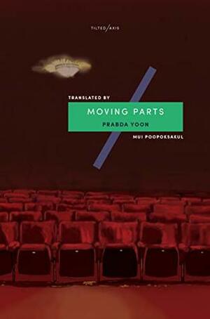 Moving Parts by Prabda Yoon