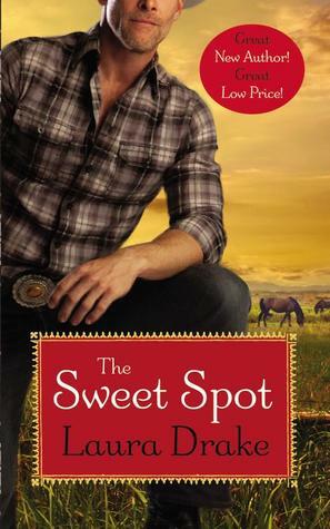 The Sweet Spot by Laura Drake