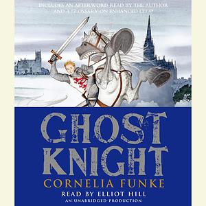 Ghost Knight by Cornelia Funke