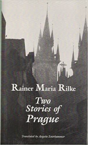 Kaks Praha lugu by Rainer Maria Rilke, Lauri Eesmaa