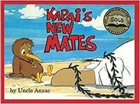 Kapai's New Mates (Kapai) by Uncle Anzac