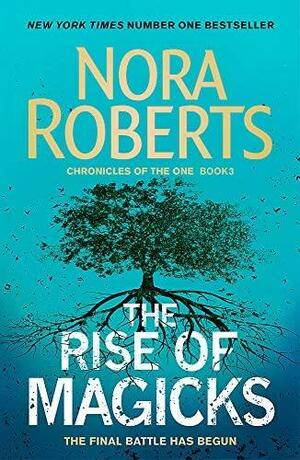 The Rise of Magicks by Nora Roberts