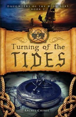 Turning of the Tides by Rachel Cherie