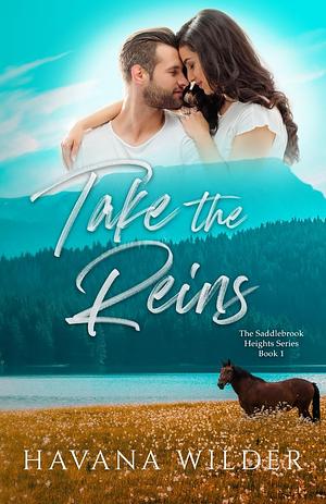 Take The Reins by Havana Wilder