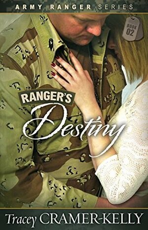 Ranger's Destiny by Tracey Cramer-Kelly