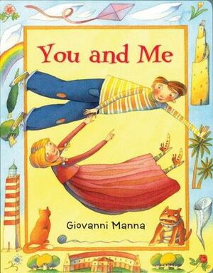 You and Me by Giovanni Manna, Stella Blackstone
