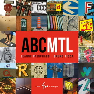 ABC MTL by Jeanne Painchaud, Bruno Ricca