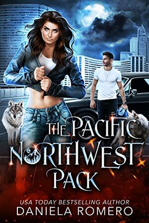 The Pacific Northwest Pack: A 6 Book Urban Fantasy Collection by Daniela Romero