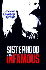 Sisterhood of the Infamous by Jane Rosenberg LaForge