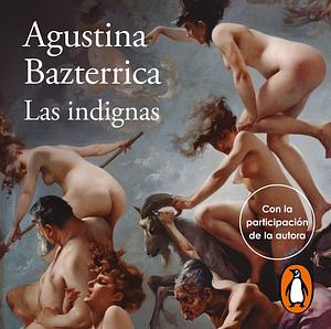 Las indignas by Agustina Bazterrica