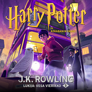 Harry Potter ja Azkabanin vanki by J.K. Rowling