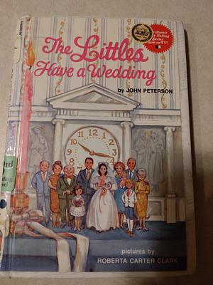 The Littles Have a Wedding by John E. Peterson