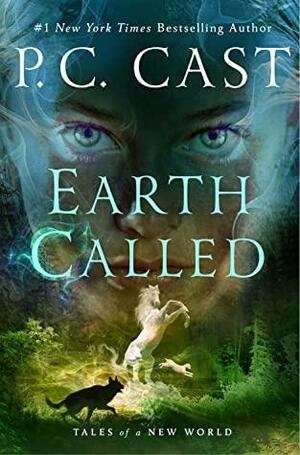 Earth Called: Tales of a New World by P.C. Cast