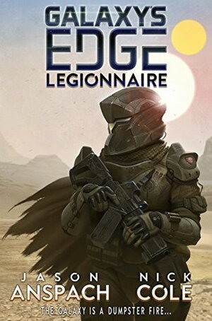 Legionnaire by Nick Cole, Jason Anspach