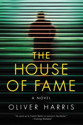 The House of Fame by Oliver Harris