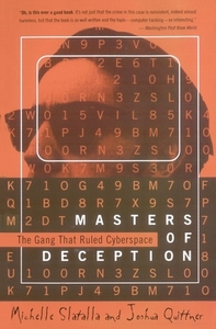 The Masters of Deception: Gang That Ruled Cyberspace, the by Michele Slatalla