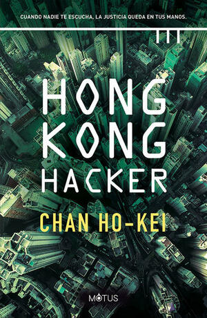 Hong Kong Hacker by Chan Ho-Kei