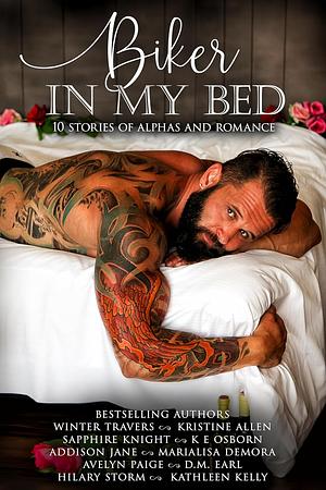 Biker In My Bed by Winter Travers, Kristine Allen, Sapphire Knight