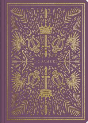 ESV Illuminated Scripture Journal: 1-2 Samuel by 