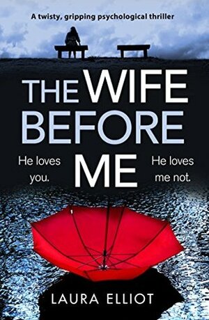 The Wife Before Me by Laura Elliot