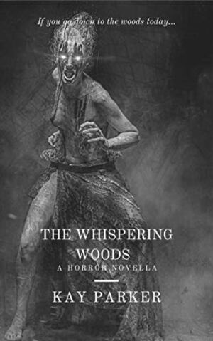 The Whispering Woods by Kay Parker