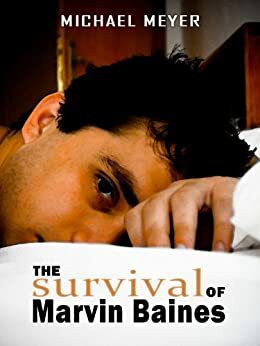 The Survival of Marvin Baines by Mike Meyer