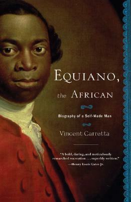 Equiano, the African: Biography of a Self-Made Man by Vincent Carretta