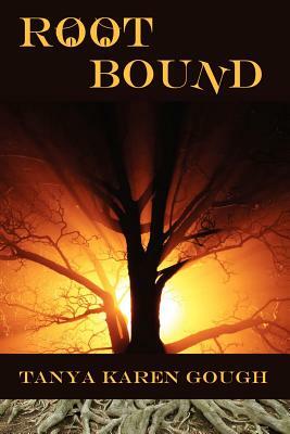 Root Bound: (Emma & the Elementals) by Tanya Karen Gough