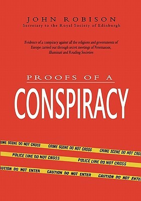 Proofs Of A Conspiracy by John Robison