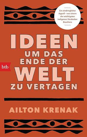 Ideen um das Ende der Welt zu vertagen by Ailton Krenak