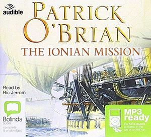 The Ionian Mission: 8 by Patrick O'Brian, Patrick O'Brian, Ric Jerrom