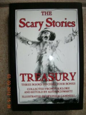 The Scary Stories Treasury: Three Books to Chill Your Bones Collected from Folklore by Alvin Schartz, Stephen Gammell