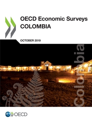 OECD Economic Surveys: Colombia 2019 by Oecd