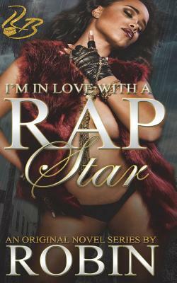I'm in Love with a Rap Star by Robin