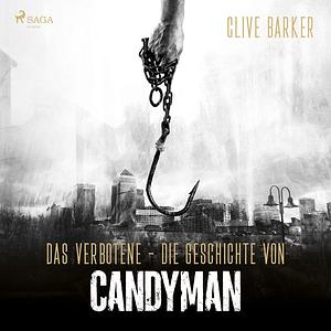 Das Verbotene - die Geschichte von Candyman by Clive Barker