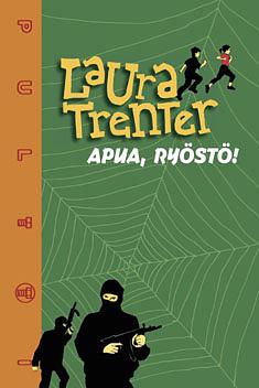 Apua, ryöstö!  by Laura Trenter