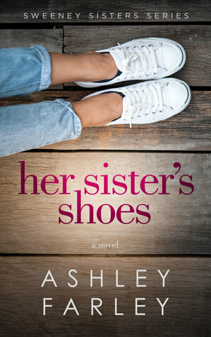 Her Sister's Shoes by Ashley Farley