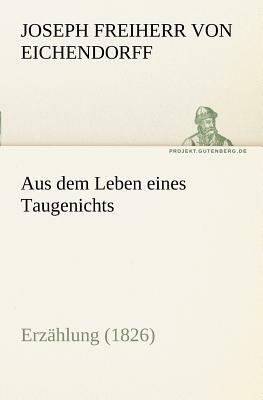 Aus Dem Leben Eines Taugenichts by Joseph von Eichendorff