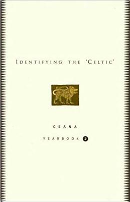 Identifying the 'celtic': Csana Yearbook 2 by Joseph Falaky Nagy