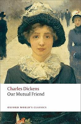 Our Mutual Friend by Charles Dickens