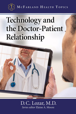 Technology and the Doctor-Patient Relationship by D. C. Lozar