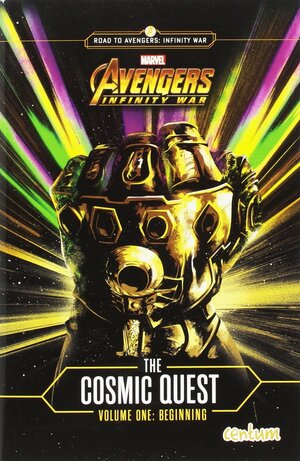 Avengers Infinity War: Cosmic Quest Vol. 1 by Brandon T. Snider