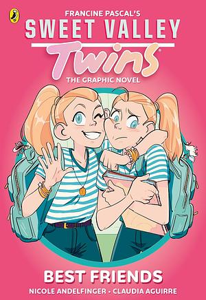 Sweet Valley Twins The Graphic Novel: Best Friends by Francine Pascal, Nicole Andelfinger
