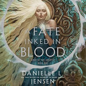 A Fate Inked in Blood by Danielle L. Jensen