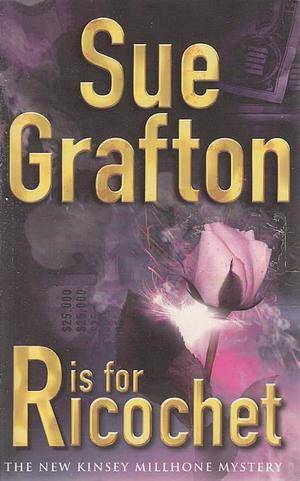 R is for Ricochet  by Sue Grafton