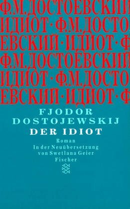 Der Idiot by Swetlana Geier, Fyodor Dostoevsky