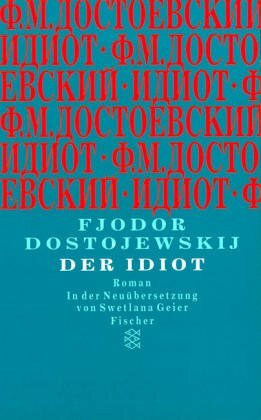 Der Idiot by Fyodor Dostoevsky, Swetlana Geier