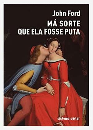 Má Sorte que Ela Fosse Puta by John Ford