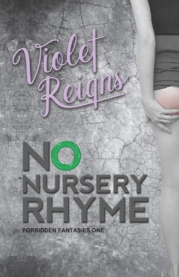 No Nursery Rhyme by Violet Reigns